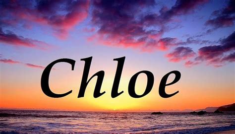 chloe significado|is chloe a girl name.